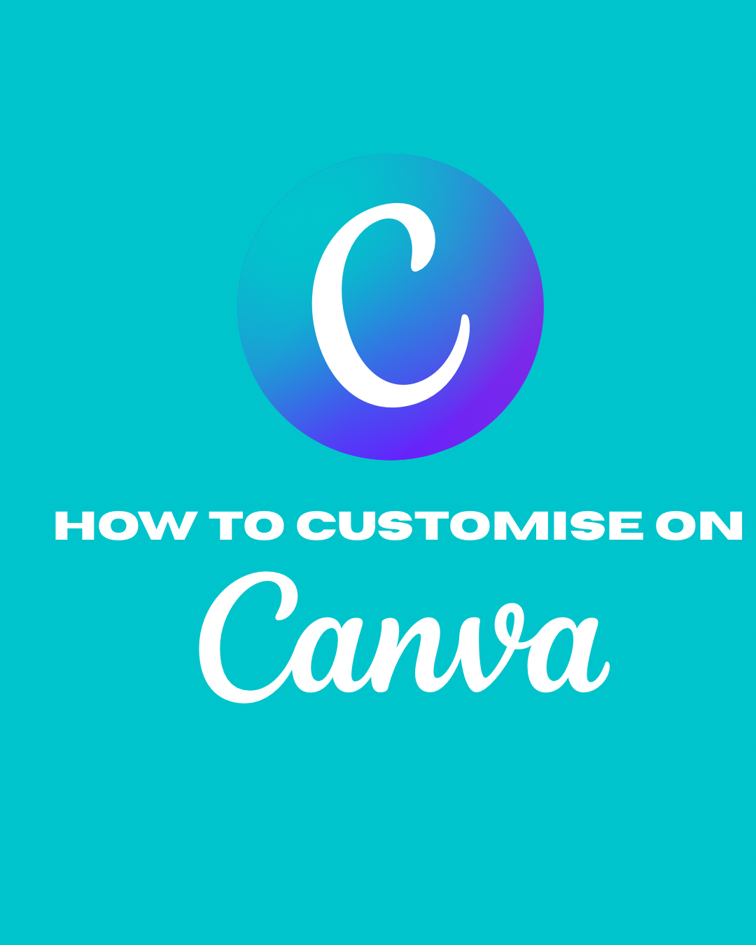 How to use canva customisation