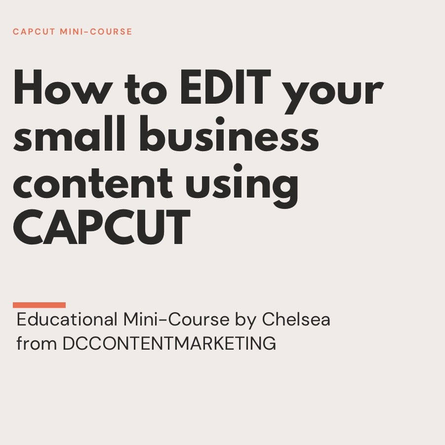 Edit Your Own Content: The Small Business CapCut Course